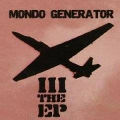 Mondo Generator : III the EP